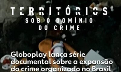 Globoplay Lança ‘Territórios – Sob o Domínio do Crime’: A 100ª Produção Que Revela o Avanço das Facções no Brasil